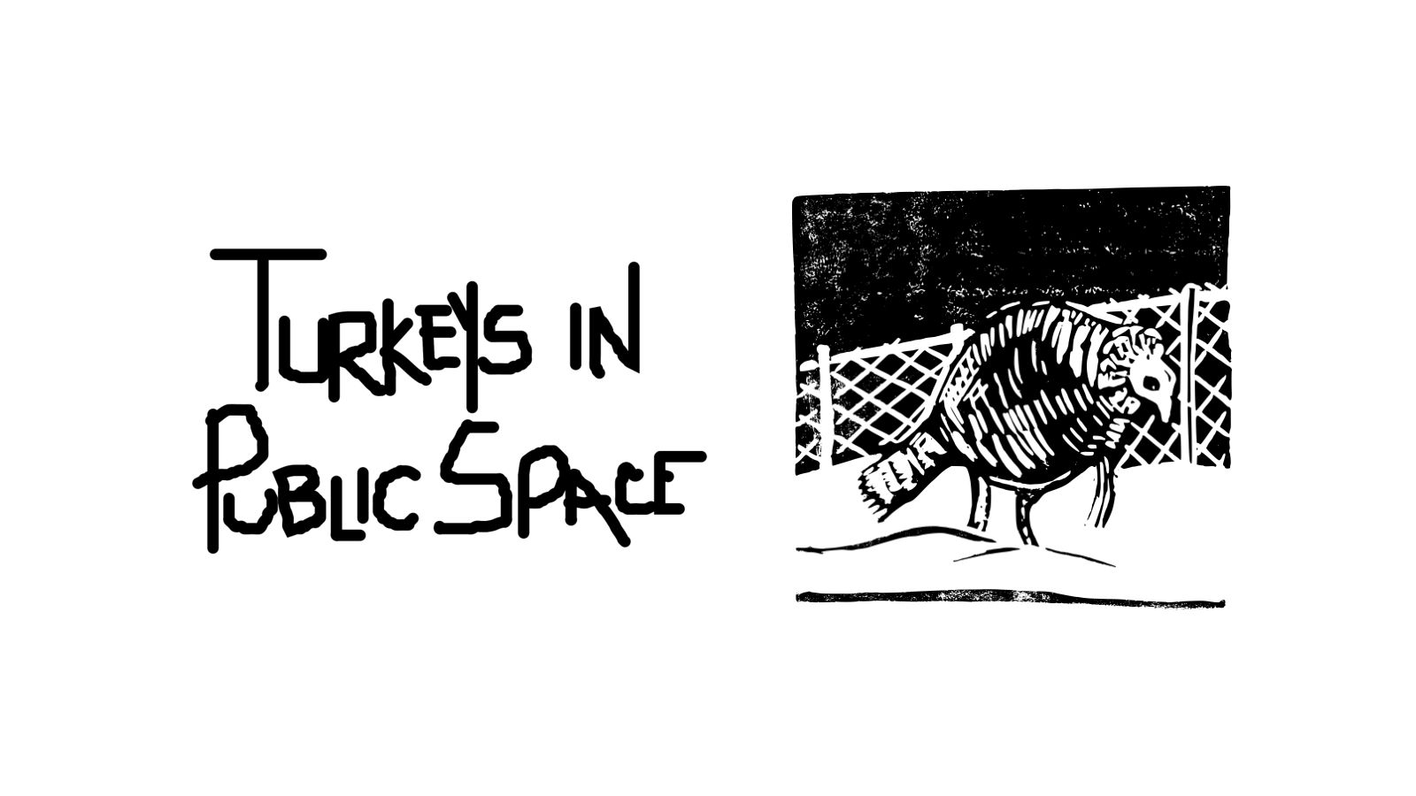 Hand-lettered Turkeys in Public Space title next to a block-print turkey